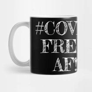 COVID FREE AF! Mug